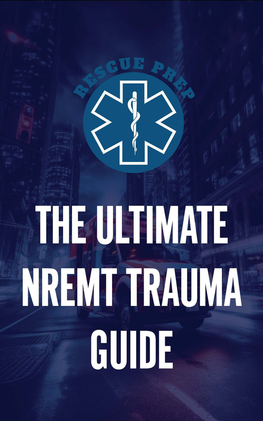 The Ultimate NREMT Trauma Study Guide